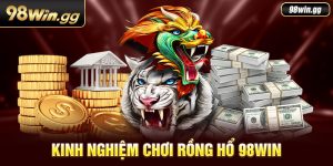 Chi Tiết Về Kinh Nghiệm Chơi Rồng Hổ 98Win Bách Chiến Bách Thắng 